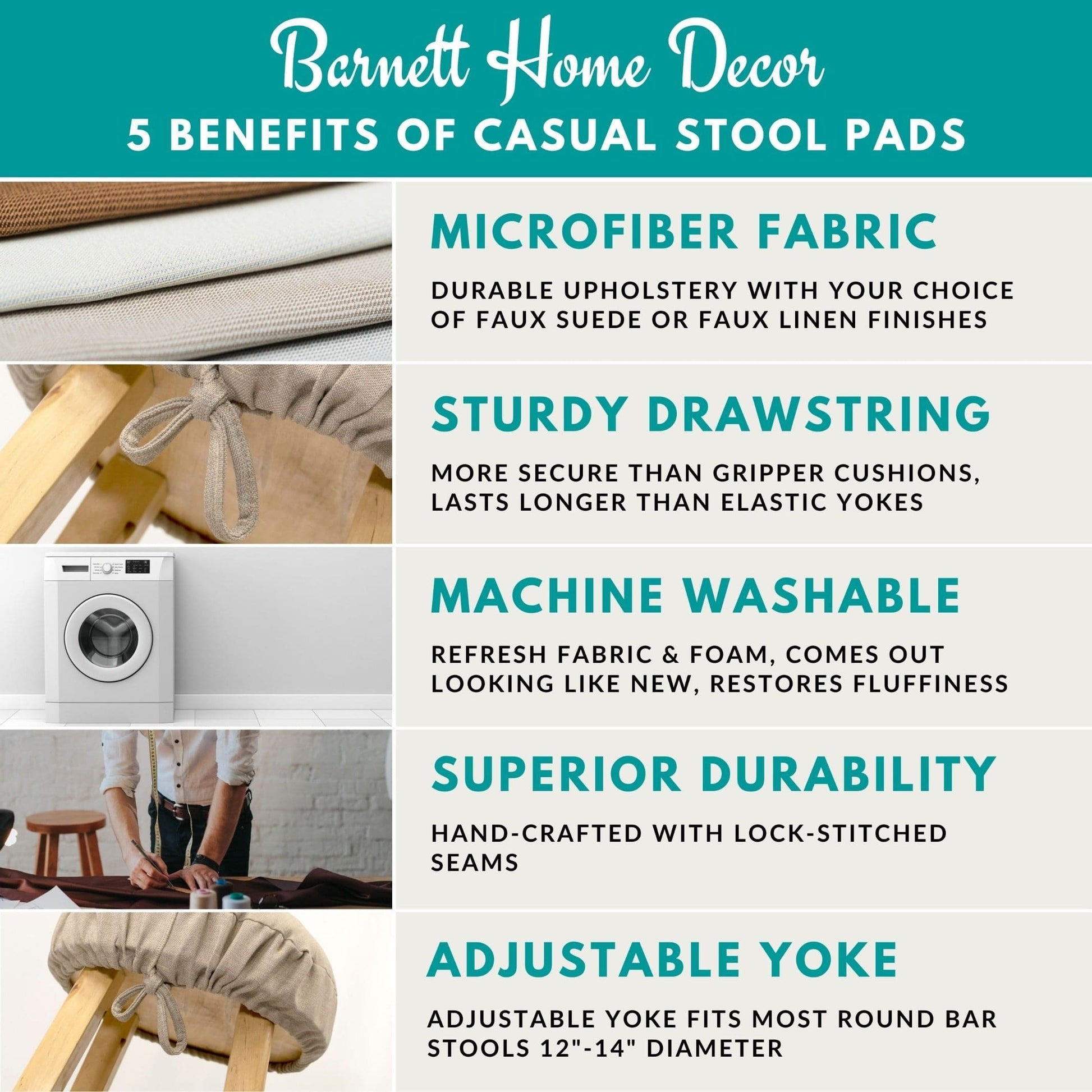 Barnett Home Decor Benefits of Casual Stool Pads: Microfiber Fabric, Machine Washable, Superior Durability, Adjustable Yoke