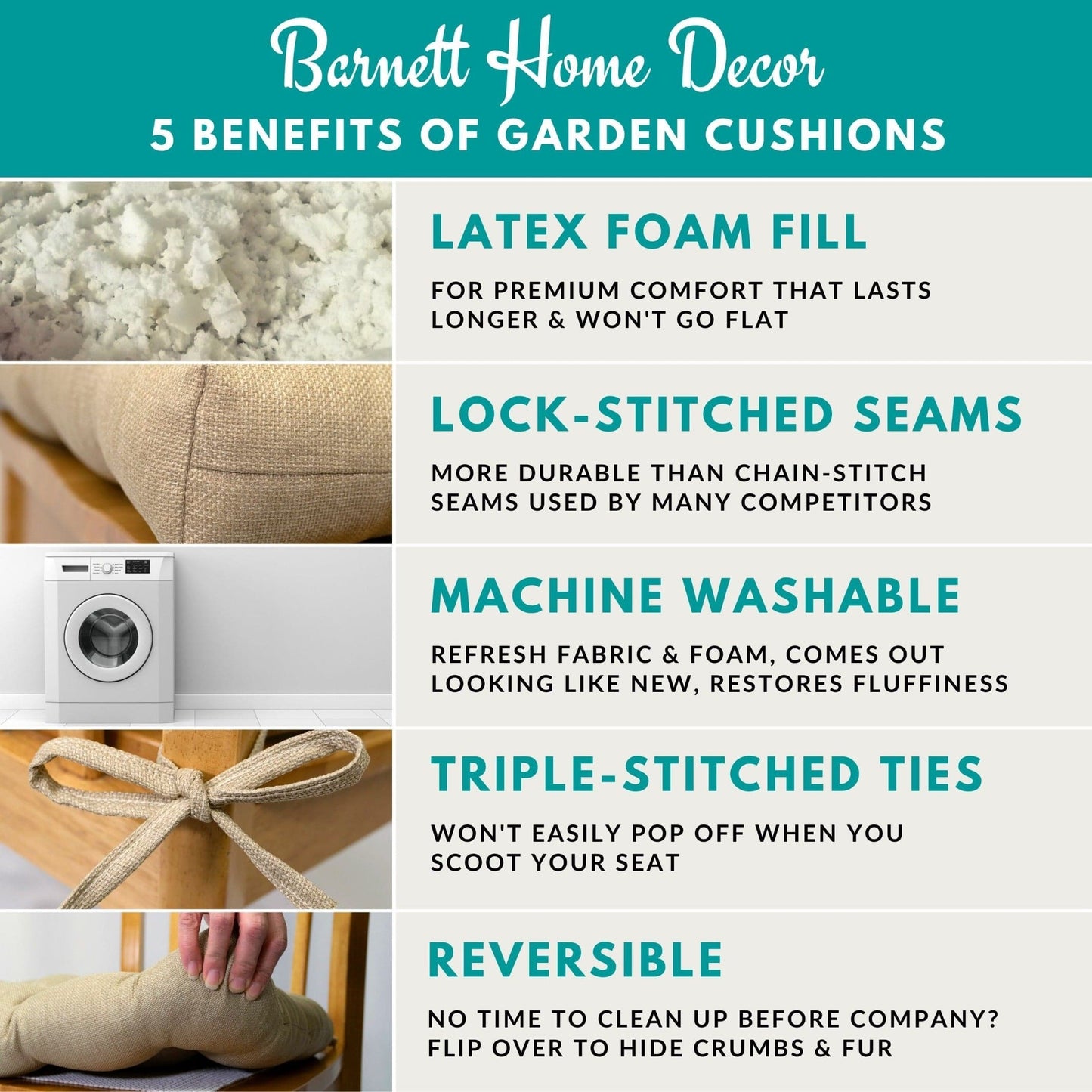 Barnett Home Decor - Benefits of Garden Cushions - Latex Foam Fill, Machine Washable, Reversible, Outdoor Safe