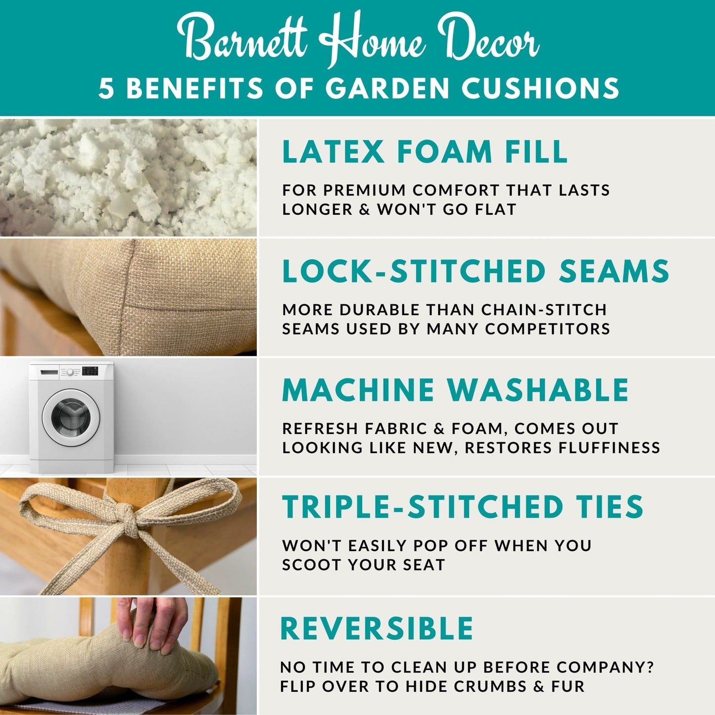 Barnett Home Decor - Benefits of Garden Cushions - Latex Foam Fill, Machine Washable, Reversible